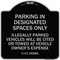 Signmission Parking in Designated Spaces Illegally Parked Vehicles Cited or Towed Alum, 18" x 18", BS-1818-23438 A-DES-BS-1818-23438 - alternate 1